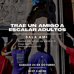 TRAE UN AMIGO A ESCALAR / VERSION ADULTOS / 24 DE OCTUBRE